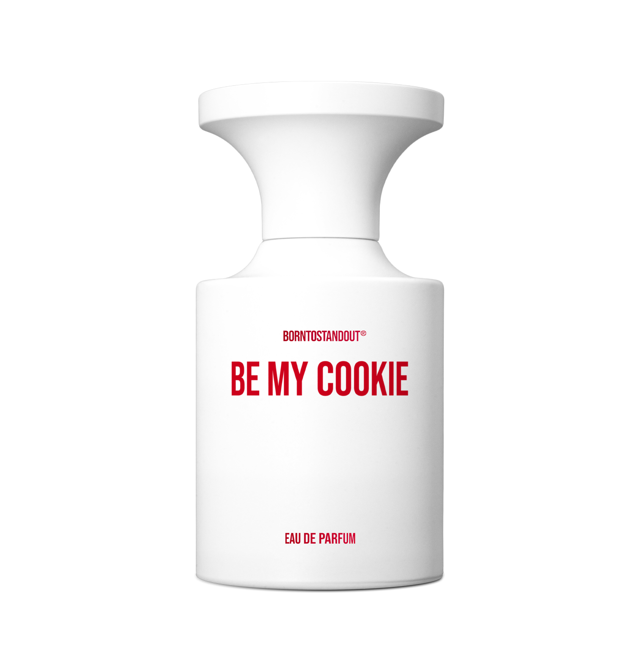 BORNTOSTANDOUT Be My Cookie